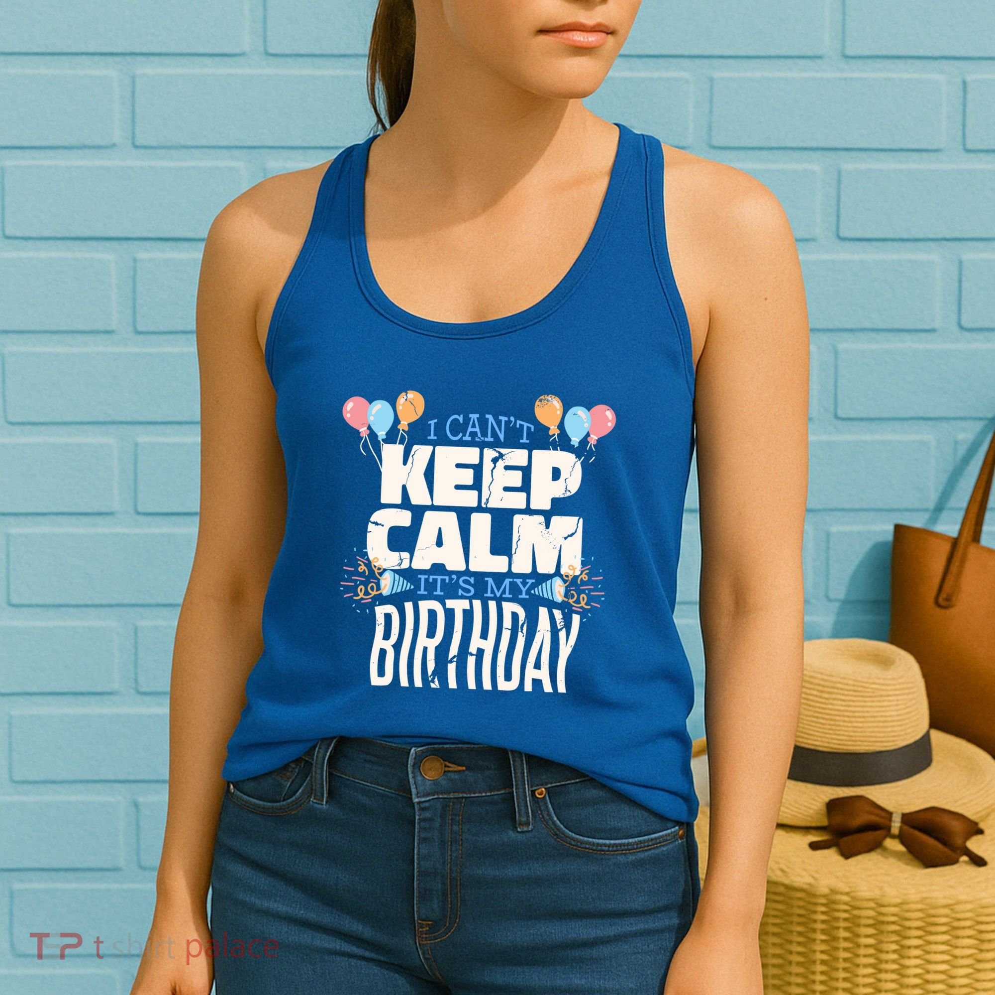 I Can't Keep Calm It's My Birthday Women's Tank Top