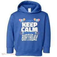 I Can't Keep Calm It's My Birthday Toddler Hoodie thumb 0