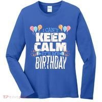 I Can't Keep Calm It's My Birthday Women's Long Sleeve Shirt thumb 0