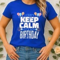 I Can't Keep Calm It's My Birthday Women's T-Shirt thumb 2