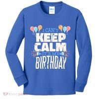 I Can't Keep Calm It's My Birthday Kids Long Sleeve Shirt thumb 0