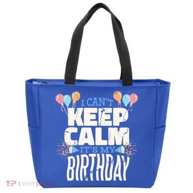 I Can't Keep Calm It's My Birthday Tote Bag