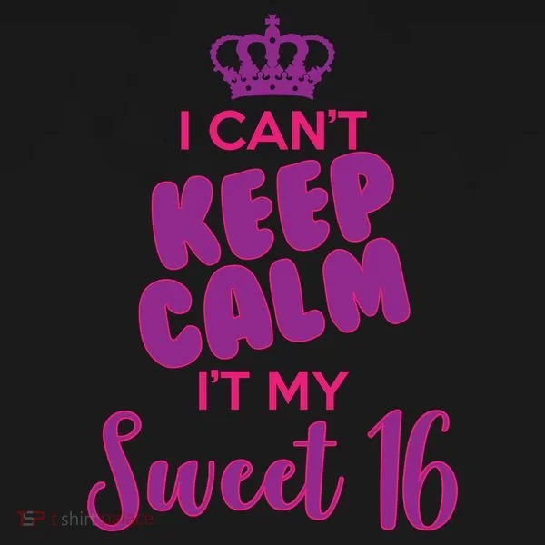 I Can't Keep Calm It's MY Sweet  16 Tote Bag