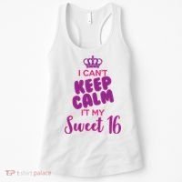 I Can't Keep Calm It's MY Sweet  16 Women's Tank Top thumb 0
