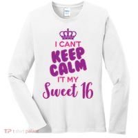 I Can't Keep Calm It's MY Sweet  16 Women's Long Sleeve Shirt thumb 0