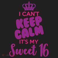 I Can't Keep Calm It's My Sweet 16 Women's Sweatshirt thumb 2