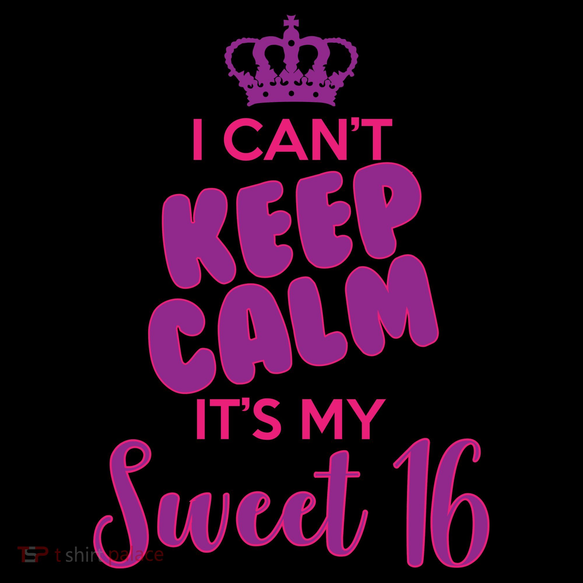 I Can't Keep Calm It's My Sweet 16 Coaster