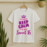 I Can't Keep Calm It's My Sweet 16 T-Shirt thumb 2