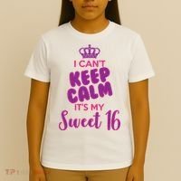 I Can't Keep Calm It's My Sweet 16 T-Shirt thumb 4