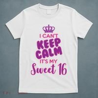 I Can't Keep Calm It's My Sweet 16 T-Shirt thumb 5