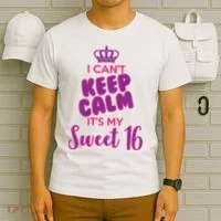 I Can't Keep Calm It's My Sweet 16 T-Shirt thumb 6