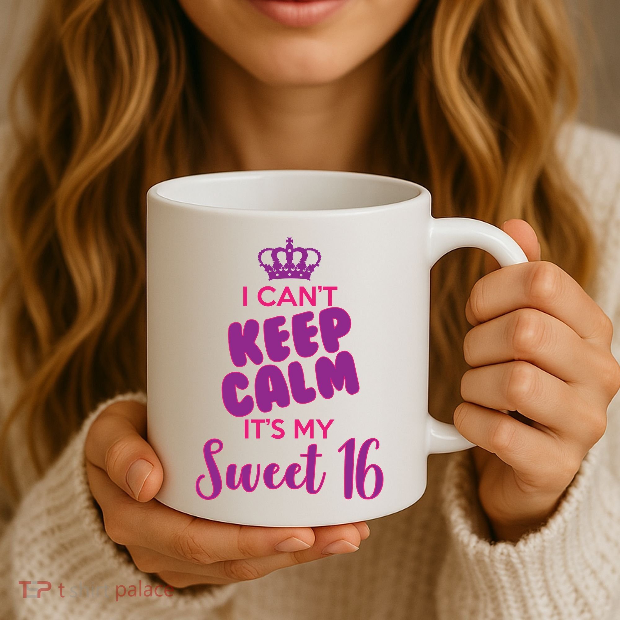 I Can't Keep Calm It's My Sweet 16 Coffee Mug