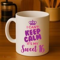 I Can't Keep Calm It's My Sweet 16 Coffee Mug thumb 4