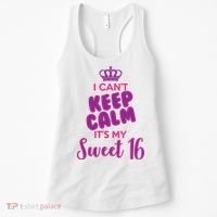 I Can't Keep Calm It's My Sweet 16 Women's Tank Top thumb 0