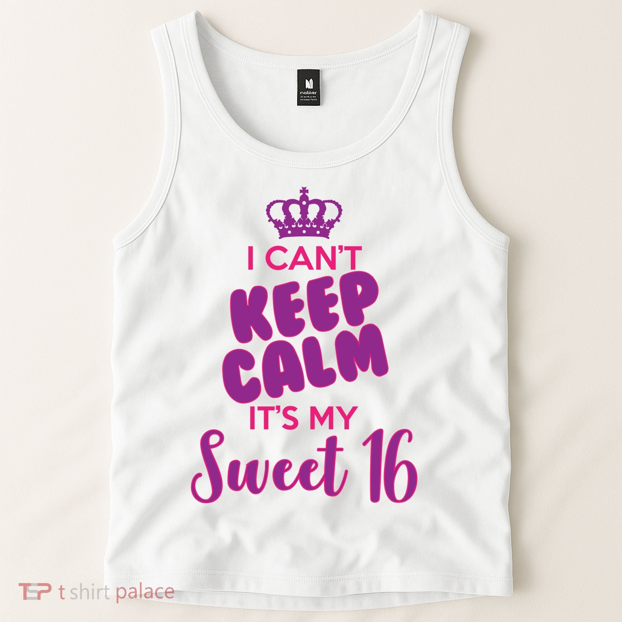 I Can't Keep Calm It's My Sweet 16 Tank Top