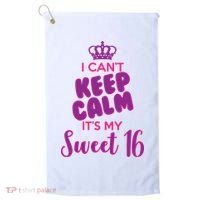 I Can't Keep Calm It's My Sweet 16 Golf Towel thumb 0