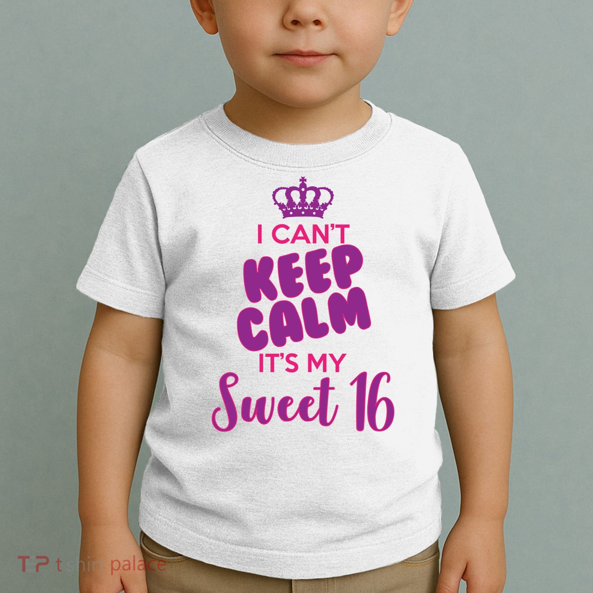 I Can't Keep Calm It's My Sweet 16 Toddler T-Shirt