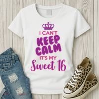 I Can't Keep Calm It's My Sweet 16 Women's T-Shirt thumb 3