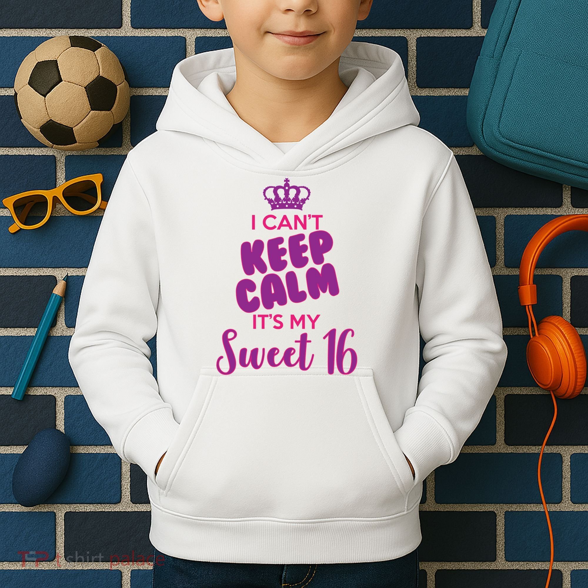I Can't Keep Calm It's My Sweet 16 Kids Hoodie