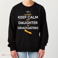I Can't Keep Calm My Daughter is Graduating Women's Sweatshirt thumb 0