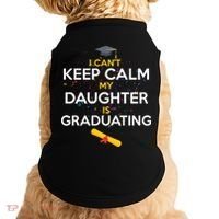 I Can't Keep Calm My Daughter is Graduating Doggie Tank thumb 0