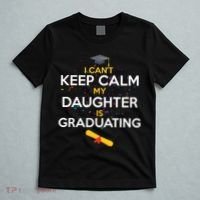 I Can't Keep Calm My Daughter is Graduating T-Shirt thumb 5