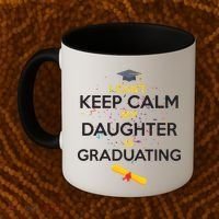 I Can't Keep Calm My Daughter is Graduating Coffee Mug thumb 2