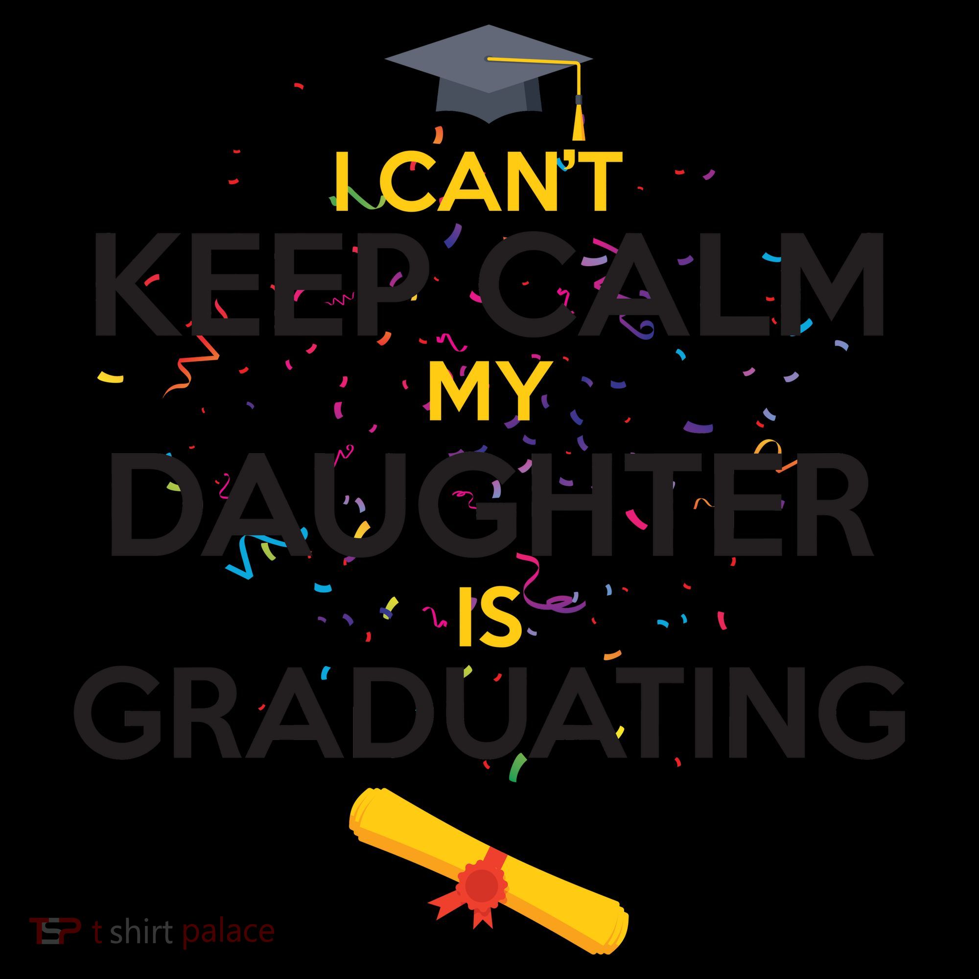 I Can't Keep Calm My Daughter is Graduating Coffee Mug