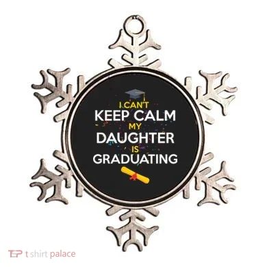 I Can't Keep Calm My Daughter is Graduating Ornament