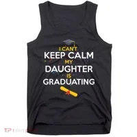 I Can't Keep Calm My Daughter is Graduating Tank Top thumb 0