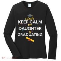 I Can't Keep Calm My Daughter is Graduating Women's Long Sleeve Shirt thumb 0