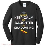I Can't Keep Calm My Daughter is Graduating Kids Long Sleeve Shirt thumb 0