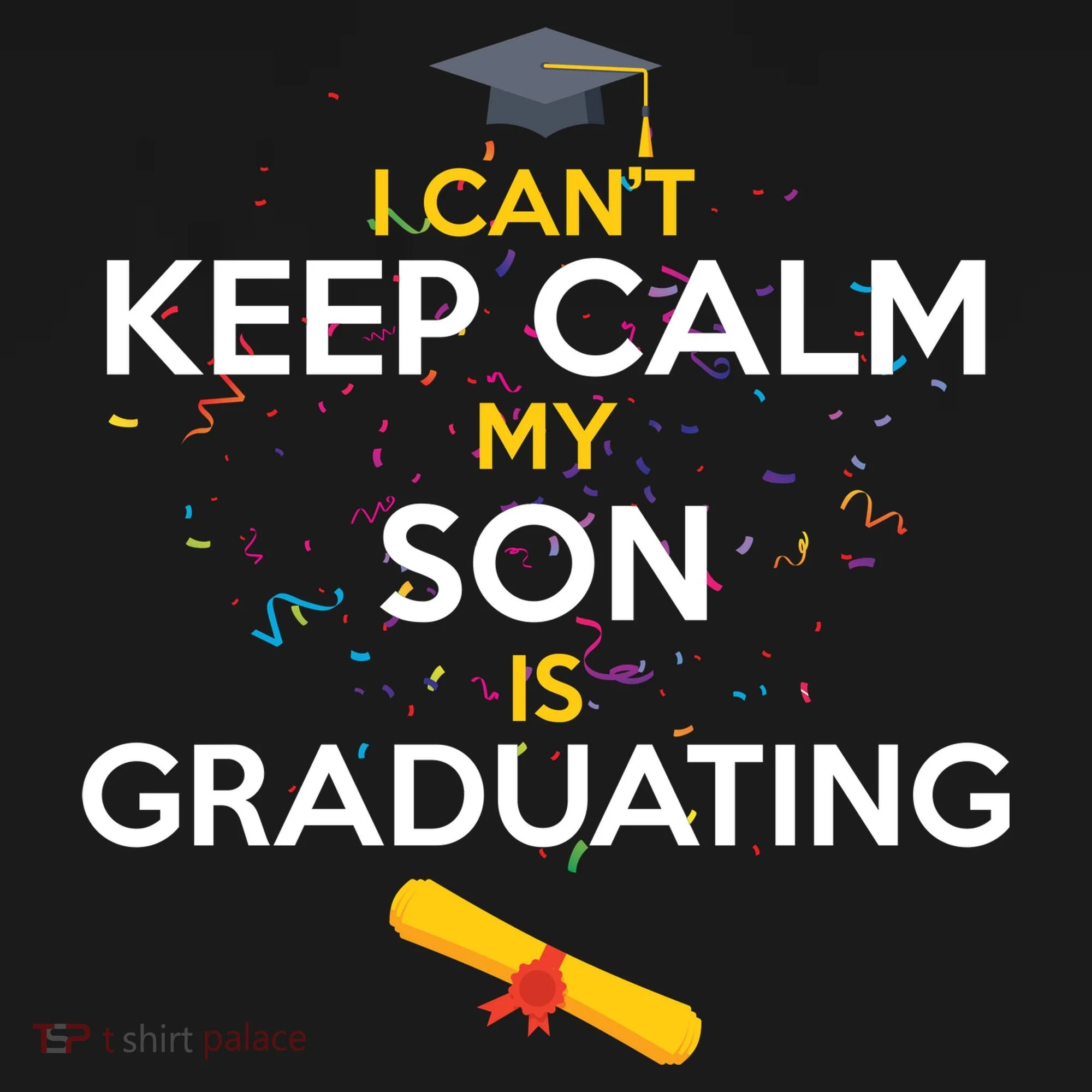 I Can't Keep Calm My Son is Graduating Hoodie