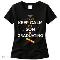 I Can't Keep Calm My Son is Graduating Women's T-Shirt thumb 0