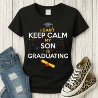 I Can't Keep Calm My Son is Graduating Women's T-Shirt thumb 3