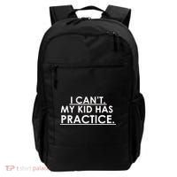 I Can't My Kid Has Pratice Funny Backpack thumb 0