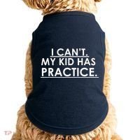 I Can't My Kid Has Pratice Funny Doggie Tank thumb 0