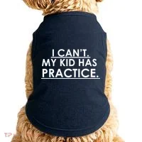 I Can't My Kid Has Pratice Funny Doggie Tank thumb 0
