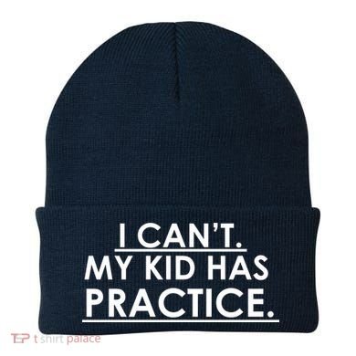 I Can't My Kid Has Pratice Funny Beanie