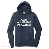 I Can't My Kid Has Pratice Funny Women's Hoodie thumb 0