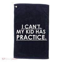 I Can't My Kid Has Pratice Funny Golf Towel thumb 0
