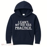I Can't My Kid Has Pratice Funny Kids Hoodie thumb 0