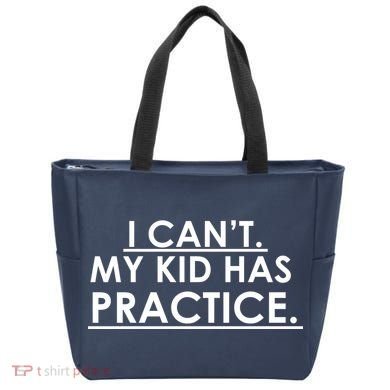 I Can't My Kid Has Pratice Funny Tote Bag