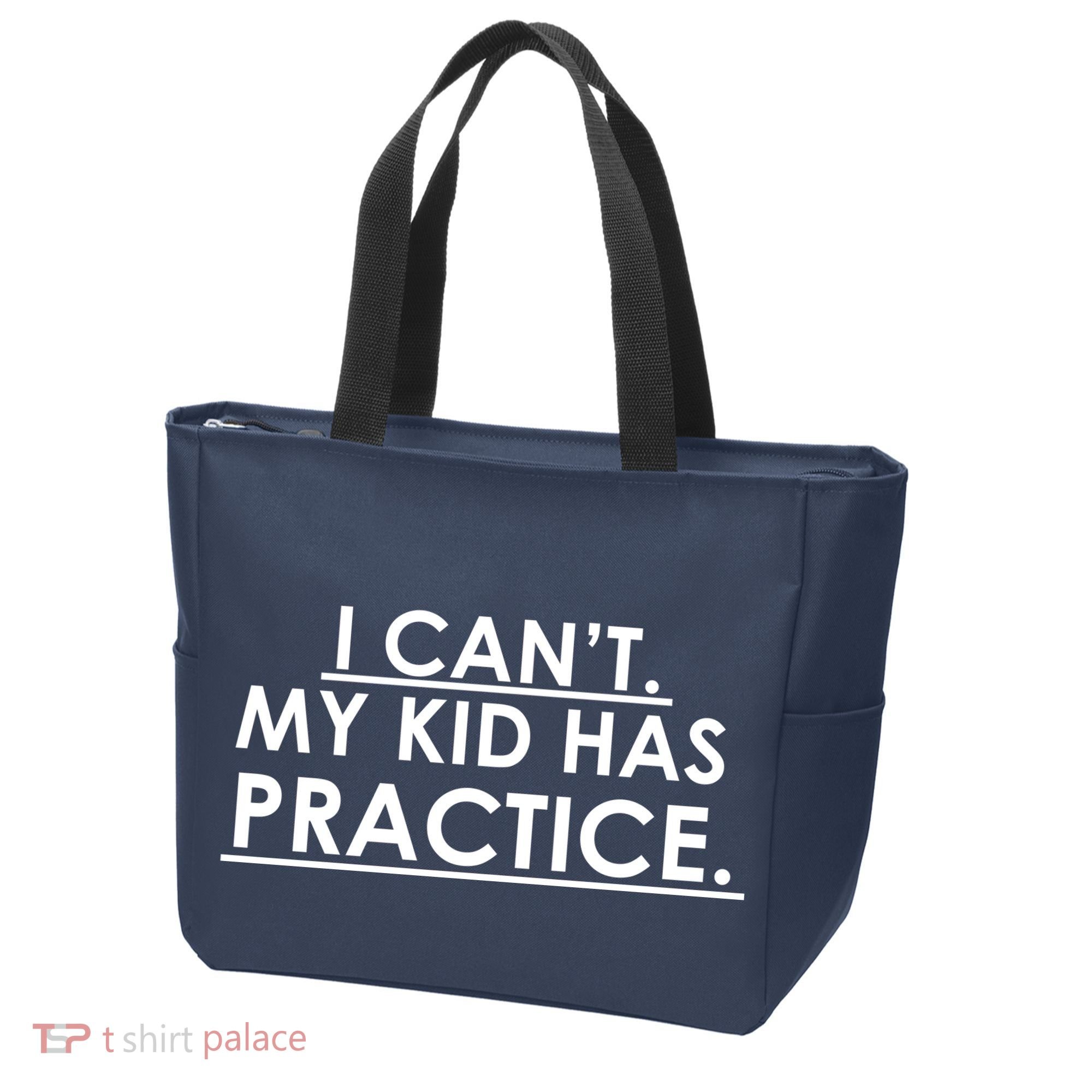 I Can't My Kid Has Pratice Funny Tote Bag