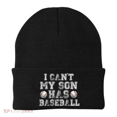 I Can't My Son Has Baseball Beanie
