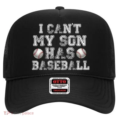I Can't My Son Has Baseball Hat