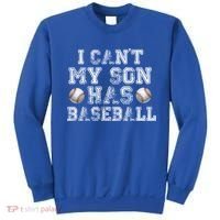 I Can't My Son Has Baseball Sweatshirt thumb 0
