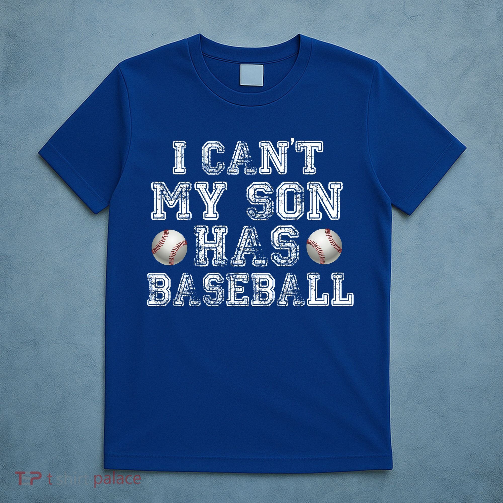 I Can't My Son Has Baseball T-Shirt
