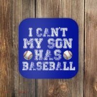 I Can't My Son Has Baseball Coaster thumb 0