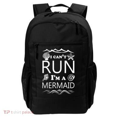 I Can't Run I'm A Mermaid Backpack